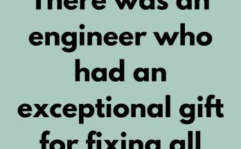 There was an engineer who had an exceptional gift for fixing all things mechanical. After serving his company loyally for over 30 years, he happily retired. Many years later the company contacted him regarding a seemingly impossible problem they were having with one of their multimillion dollar machines.
