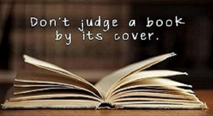 Do Not Judge A Book By It's Cover - Story Do Not Judge A Book By Its Cover - Do Not Judge A Book By It's Cover - Story