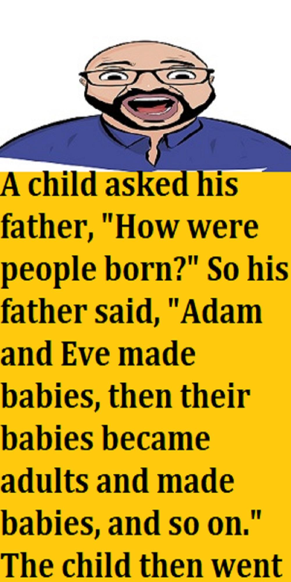 1How Were People Born -